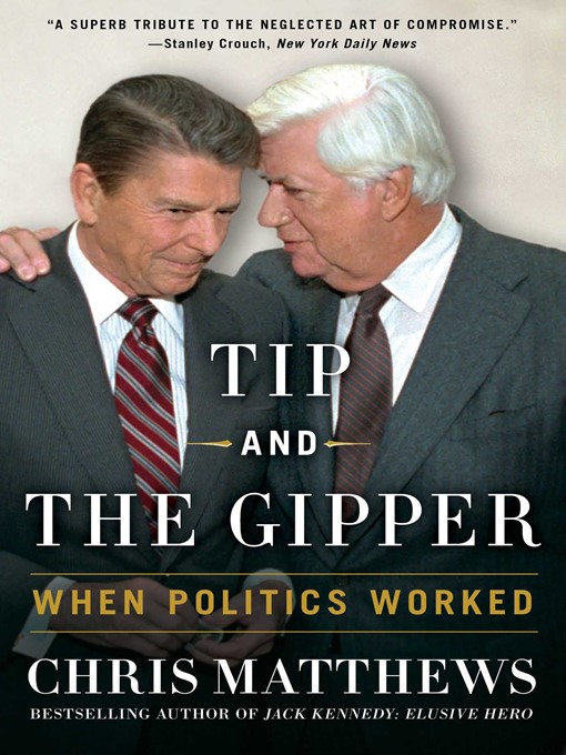 Title details for Tip and the Gipper by Chris Matthews - Wait list
